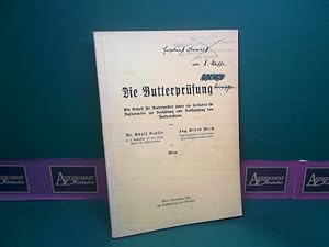 Image du vendeur pour Die Butterprfung. - Ein Behelf fr Butterprfer sowie ein Leitfaden fr Buttermeier zur Verhtung und Bekmpfung von Butterfehlern. mis en vente par Antiquariat Deinbacher