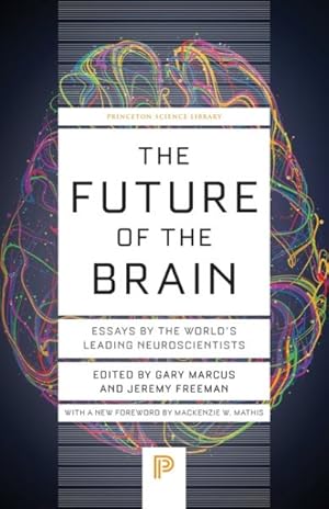 Immagine del venditore per Future of the Brain : Essays by the World's Leading Neuroscientists venduto da GreatBookPrices