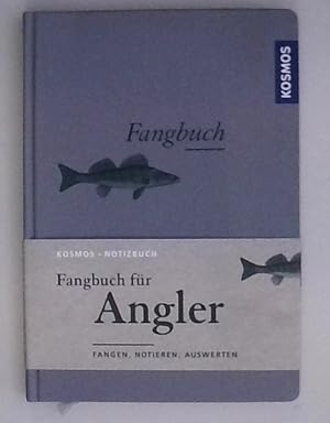 Fangbuch für Angler: Fangen, Notieren, Auswerten Fangen, Notieren, Auswerten