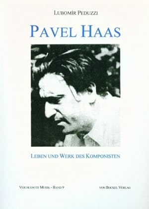 Bild des Verkufers fr Pavel Haas: Leben und Werk (Verdrngte Musik: NS-verfolgte Komponisten und ihre Werke. Schriftenreihe) zum Verkauf von Studibuch