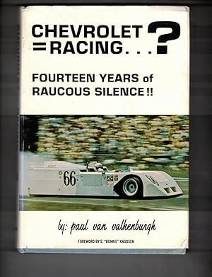 Image du vendeur pour Chevrolet Racing.? Fourteen Years of Raucous Silence!! mis en vente par Wickham Books South
