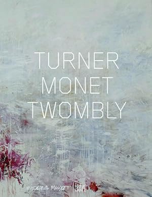 Image du vendeur pour Turner Monet Twombly: Later Paintings mis en vente par Studibuch