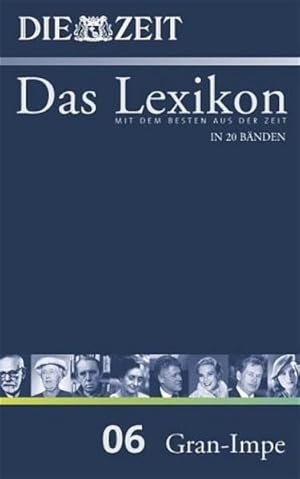 Bild des Verkufers fr ZEIT-Lexikon. Bd. 06 (Gran - Impe) zum Verkauf von Studibuch