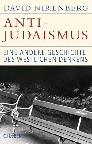 Anti-Judaismus: Eine andere Geschichte des westlichen Denkens (Historische Bibliothek der Gerda H...