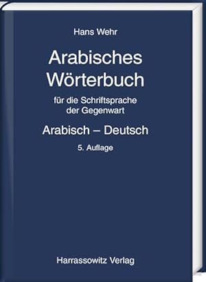 Bild des Verkufers fr Arabisches Wrterbuch fr die Schriftsprache der Gegenwart: Arabisch ? Deutsch zum Verkauf von Studibuch