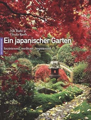 Bild des Verkufers fr Ein japanischer Garten: Faszinierend, meditativ, inspirierend zum Verkauf von Studibuch