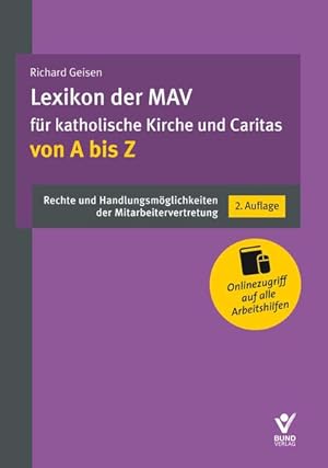 Image du vendeur pour Lexikon der MAV fr katholische Kirche und Caritas von A bis Z: Rechte und Handlungsmglichkeiten der Mitarbeitervertretung. Inkl. Online-Zugang zu Arbeitshilfen und Musterschreiben mis en vente par Studibuch