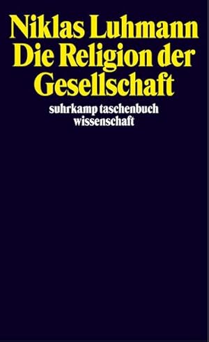 Immagine del venditore per Die Religion der Gesellschaft: Hrsg. v. Andre Kieserling (suhrkamp taschenbuch wissenschaft) venduto da Studibuch