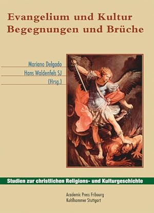 Seller image for Evangelium und Kultur: Begegnungen und Brche . Festschrift fr Michael Sievernich (Studien zur christlichen Religions- und Kulturgeschichte, 12, Band 12) for sale by Studibuch