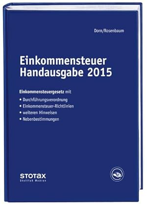 Bild des Verkufers fr Einkommensteuer Handausgabe 2015: EStG mit Durchfhrungsverordnung, ESt-Richtlinien, Hinweisen und Nebenbestimmungen zum Verkauf von Studibuch