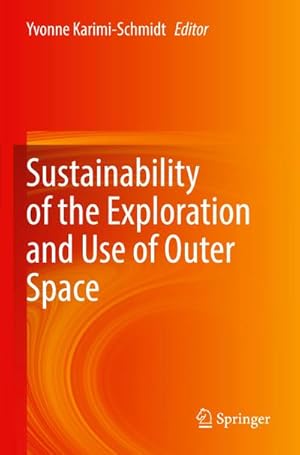 Seller image for Sustainability of the Exploration and Use of Outer Space for sale by AHA-BUCH GmbH