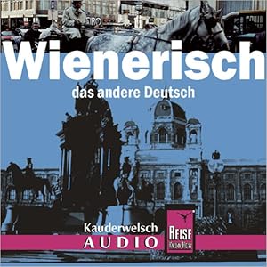 Seller image for Reise Know-How Kauderwelsch AUDIO Wienerisch (Audio-CD): Kauderwelsch-CD for sale by Studibuch