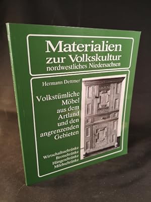 Image du vendeur pour Volkstmliche Mbel aus dem Artland und den angrenzenden Gebieten. Wirtschaftsschrnke - Brotschrnke - Hngeschrnke - Milchschrnke. Materialien zur Volkskultur nordwestliches Niedersachsen, Heft 11 mis en vente par ANTIQUARIAT Franke BRUDDENBOOKS