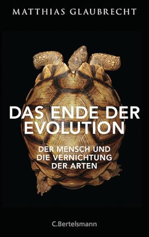 Bild des Verkufers fr Das Ende der Evolution: Der Mensch und die Vernichtung der Arten zum Verkauf von Studibuch