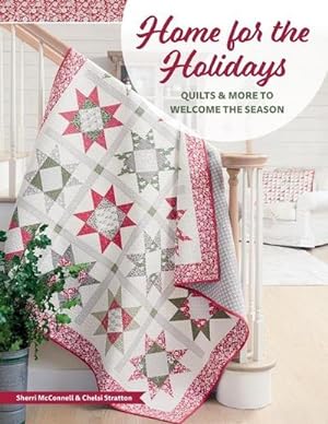 Bild des Verkufers fr Home for the Holidays : Quilts & More to Welcome the Season zum Verkauf von AHA-BUCH GmbH