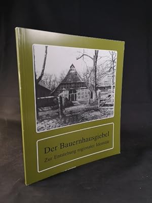 Imagen del vendedor de Der Bauernhausgiebel. Zur Entstehung regionaler Identitt. Zur Entstehung regionaler Identitt - Hmmling - Ammerland - Artland - Oldenburger Mnsterland a la venta por ANTIQUARIAT Franke BRUDDENBOOKS