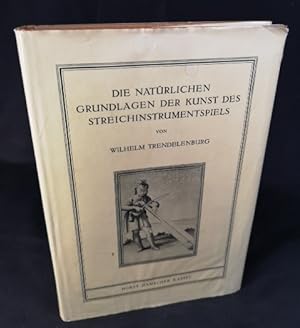 Imagen del vendedor de Die natrlichen Grundlagen der Kunst des Streichinstrumentspiels. a la venta por ANTIQUARIAT Franke BRUDDENBOOKS