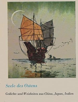 Bild des Verkufers fr Seele des Ostens : Gedichte u. Sentenzen aus China, Japan, Indien. Die Aphorismen-Reihe ; Bd. 3 zum Verkauf von Schrmann und Kiewning GbR