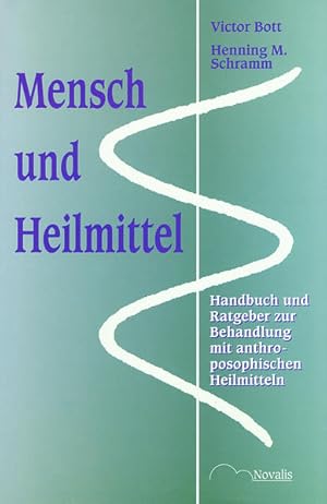 Bild des Verkufers fr Mensch und Heilmittel. Handbuch und Ratgeber zur Behandlung mit anthroposophischen Heilmitteln. zum Verkauf von Gerald Wollermann