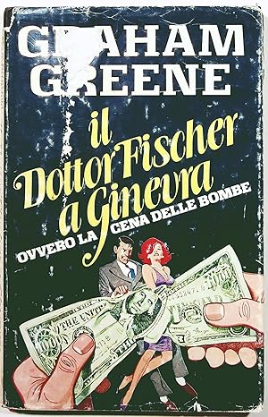 Il Dottor Fischer A Ginevra Ovvero la cena della bombe