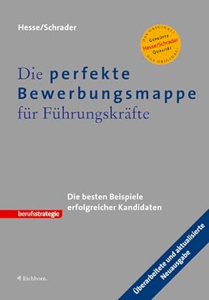 Seller image for Die perfekte Bewerbungsmappe fr Fhrungskrfte: Die besten Beispiele erfolgreicher Kandidaten for sale by Gerald Wollermann