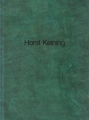 Seller image for Horst Keining : 7. Mrz - 18. April 1993, Museum Katharinenhof Kranenburg for sale by Schrmann und Kiewning GbR