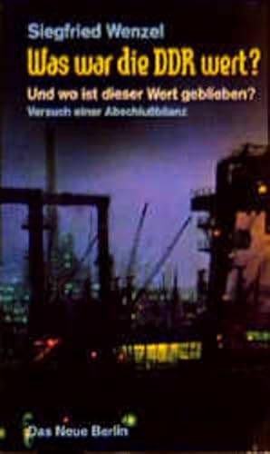 Bild des Verkufers fr Was war die DDR wert?: Und wo ist dieser Wert geblieben? Versuch einer Abschlubilanz zum Verkauf von Gerald Wollermann