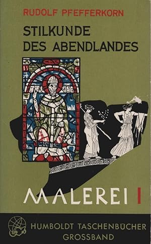 Imagen del vendedor de Stilkunde des Abendlandes; Malerei 1 : Von der Antike bis zum Ende der Renaissance / Humboldt-Taschenbcher ; 132 a la venta por Schrmann und Kiewning GbR