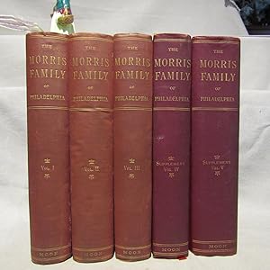 The Morris Family of Philadelphia Descendants of Anthony Morris 1654-1721. First edition 3 volume...