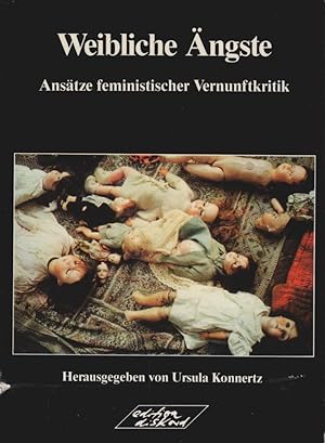 Bild des Verkufers fr Weibliche ngste. hrsg. von Ursula Konnertz / Anstze feministischer Vernunftkritik ; Bd. 3 zum Verkauf von Schrmann und Kiewning GbR