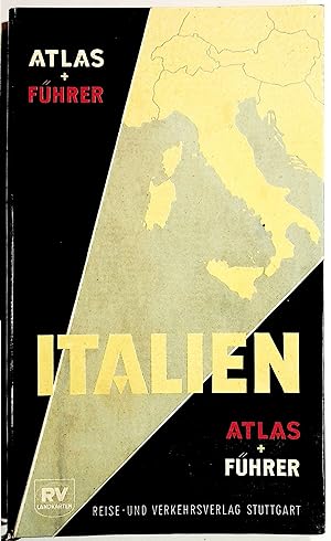 Atlas und Führer Italien samt den Zufahrts- und Randgebieten in Süddeutschland, Österreich, Schwe...