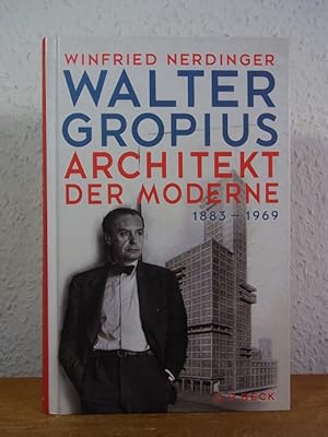 Bild des Verkufers fr Walter Gropius. Architekt der Moderne 1883 - 1969 zum Verkauf von Antiquariat Weber