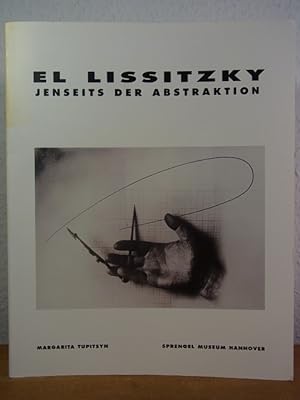 El Lissitzky. Jenseits der Abstraktion. Fotografie, Design, Kooperation. Ausstellung Sprengel-Mus...