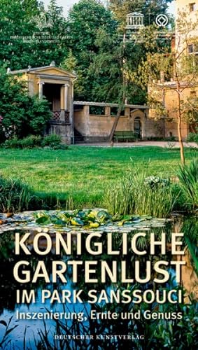 Image du vendeur pour Knigliche Gartenlust Im Park Sanssouci : Inszenierung, Ernte Und Genuss -Language: german mis en vente par GreatBookPrices