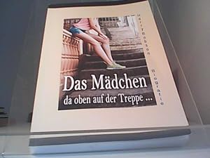 Bild des Verkufers fr Das Mdchen da oben auf der Treppe: . werde ich heiraten zum Verkauf von Eichhorn GmbH