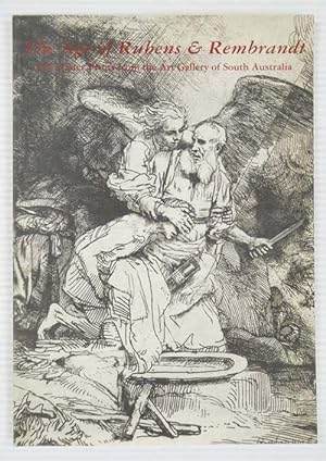 The Age of Rubens and Rembrandt: Old Master Prints from the Art Gallery of South Australia. Dutch...