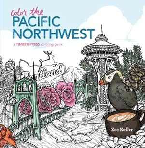 Seller image for Color the Pacific Northwest: A Timber Press Coloring Book (Paperback or Softback) for sale by BargainBookStores