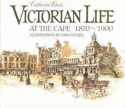 Imagen del vendedor de Victorian Life at the Cape 1870-1900. a la venta por Eaglestones