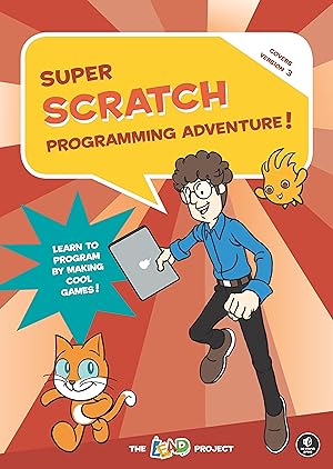 Bild des Verkufers fr Super Scratch Programming Adventure! (Scratch 3) zum Verkauf von moluna