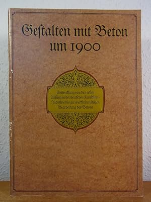 Gestalten mit Beton um 1900. Entwicklung von den ersten Anfängen der deutschen Kunststeinindustri...