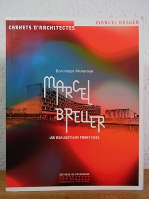 Seller image for Marcel Breuer. Les ralisations franaises (Carnets d'Architectes) for sale by Antiquariat Weber