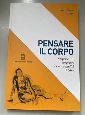 Bild des Verkufers fr Pensare Il Corpo: L'esperienza Corporea in Psicoanalisi E Oltre. zum Verkauf von Fundus-Online GbR Borkert Schwarz Zerfa