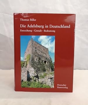 Bild des Verkufers fr Die Adelsburg in Deutschland. Entstehung. Gestalt. Bedeutung. Thomas Biller zum Verkauf von Antiquariat Bler