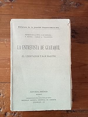 Bild des Verkufers fr LA ENTREVISTA DE GUAYAQUIL El Libertador y San Martn. zum Verkauf von Itziar Arranz Libros & Dribaslibros