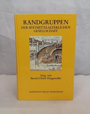 Imagen del vendedor de Randgruppen der sptmittelalterlichen Gesellschaft. Ein Hand- und Studienbuch. a la venta por Antiquariat Bler