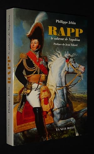 Image du vendeur pour Rapp : Le sabreur de Napolon mis en vente par Abraxas-libris