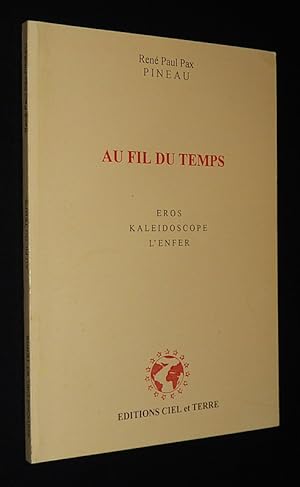 Image du vendeur pour Au fil du temps : Eros - Kaleidoscope - L'Enfer mis en vente par Abraxas-libris
