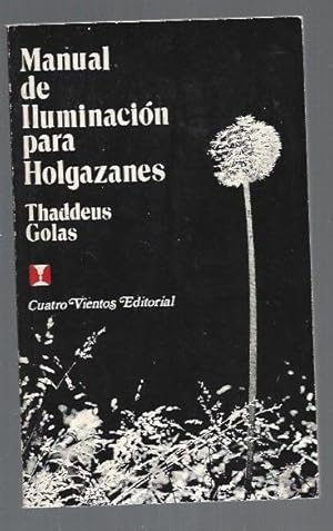 Imagen del vendedor de MANUAL DE ILUMINACION PARA HOLGAZANES a la venta por Desvn del Libro / Desvan del Libro, SL