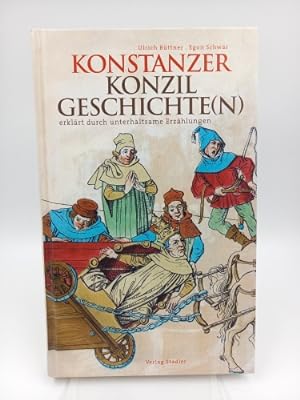 Seller image for Konstanzer Konzilgeschichte(N) Erklrt durch unterhaltsame Erzhlungen for sale by Antiquariat Smock
