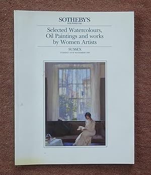 Selected Watercolours, Oil Paintings and works by Women Artists. Tuesday 13th November 1990. Soth...